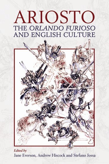 Everson, Jane E. Everson, Andrew Hiscock, Stefano Jossa - Ariosto, the Orlando Furioso and English Culture, Inbunden