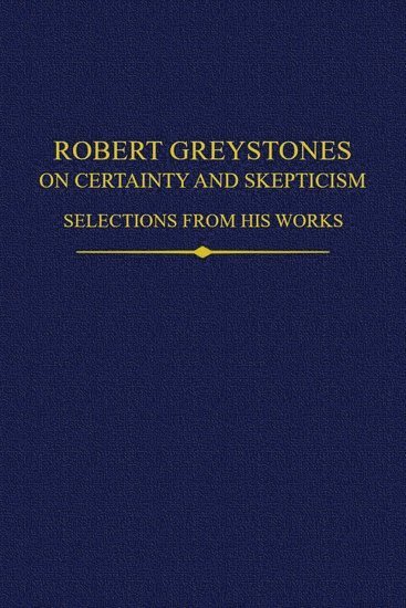 bokomslag Robert Greystones on Certainty and Skepticism