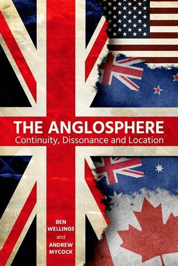 Wellings, Ben Wellings, Andrew Mycock - The Anglosphere, Inbunden