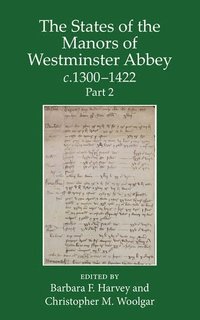 bokomslag The States of the Manors of Westminster Abbey c.1300 to 1422 Part 2