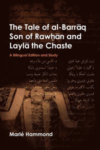 bokomslag The Tale of al-Barrq Son of Rawn and Layl the Chaste