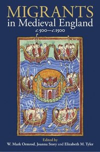 bokomslag Migrants in Medieval England, c. 500-c. 1500