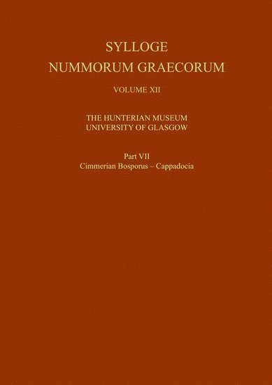 Sylloge Nummorum Graecorum, Volume XII The Hunterian Museum, University of Glasgow, Part VII Cimmerian Bosporus - Cappadocia 1