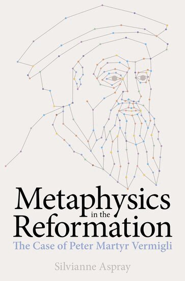 Silvianne Aspray - Metaphysics in the Reformation, Inbunden