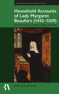 bokomslag The Household Accounts of Lady Margaret Beaufort (1443-1509)
