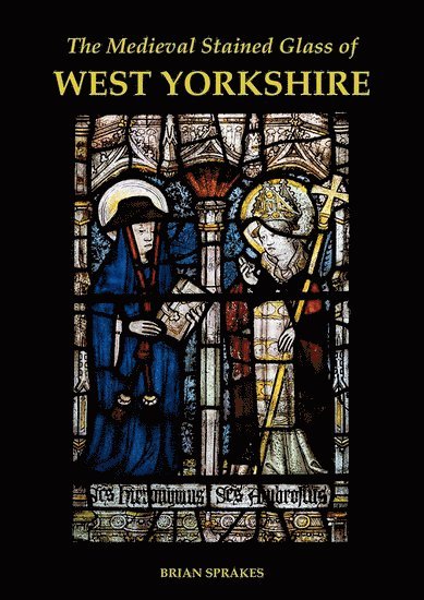 The Medieval Stained Glass of West Yorkshire 1