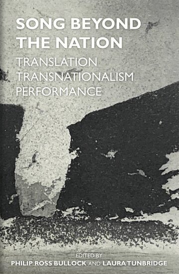 Bullock, Philip Ross Bullock, Laura Tunbridge - Song Beyond the Nation, Inbunden