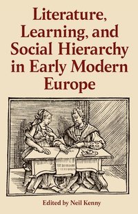 bokomslag Literature, Learning, and Social Hierarchy in Early Modern Europe