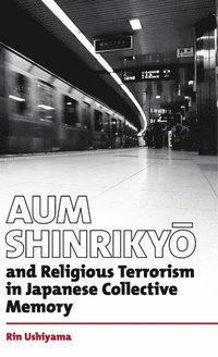 bokomslag Aum Shinrikyo and religious terrorism in Japanese collective memory
