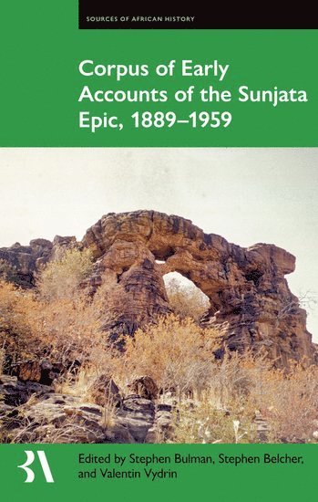 bokomslag Corpus of Early Accounts of the Sunjata Epic, 1889-1959