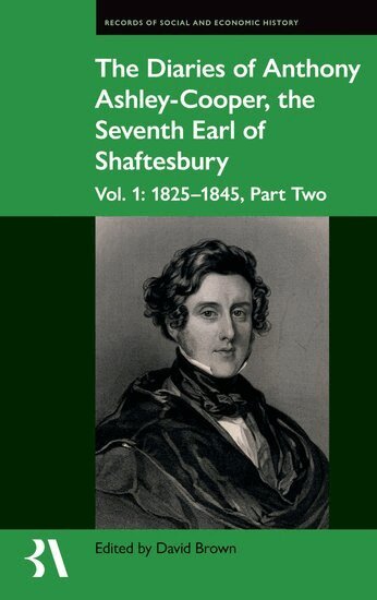 Brown, David Brown - The Diaries of Anthony Ashley-Cooper, the Seventh Earl of Shaftesbury, Inbunden