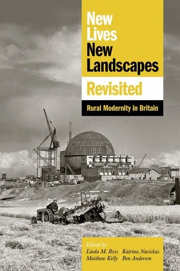 Ross, Linda M. Ross, Katrina Navickas, Ben Anderson, Matthew Kelly - New Lives, New Landscapes Revisited, Inbunden