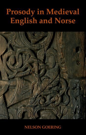 Nelson Goering - Prosody in Medieval English and Norse, Inbunden