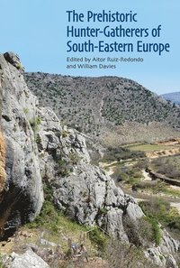 bokomslag The Prehistoric Hunter-Gatherers of South-Eastern Europe