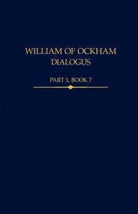 bokomslag William of Ockham, Dialogus Part 1, Book 7