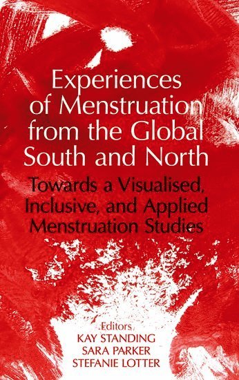 Experiences of Menstruation from the Global South and North 1
