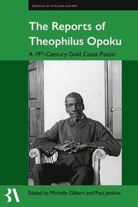 bokomslag The Reports of Theophilus Opoku
