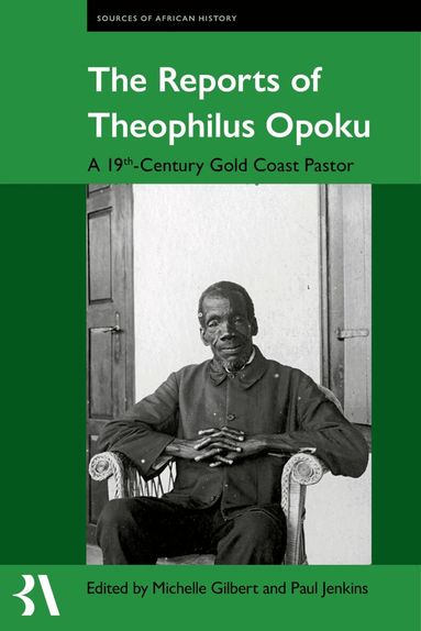 Gilbert, Michelle Gilbert, Paul Jenkins - The Reports of Theophilus Opoku, Inbunden