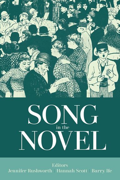 Jennifer Rushworth, Hannah Scott, Jennifer Rushworth, Hannah Scott, Barry Ife - Song in the Novel, Inbunden
