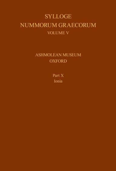 bokomslag Sylloge Nummorum Graecorum, Volume V, Ashmolean Museum, Oxford. Part X, Ionia