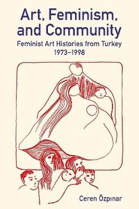 bokomslag Art, Feminism, and Community