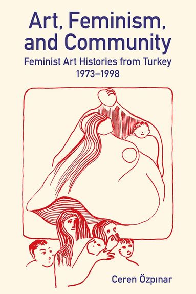 bokomslag Art, Feminism, and Community