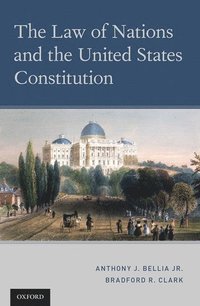 bokomslag The Law of Nations and the United States Constitution