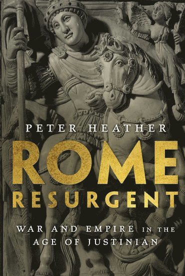 Peter Heather, King's College London) Heather, Peter ( - Rome Resurgent, Häftad