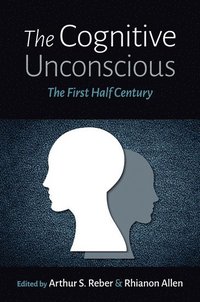 bokomslag The Cognitive Unconscious