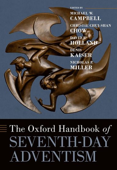 bokomslag The Oxford Handbook of Seventh-day Adventism