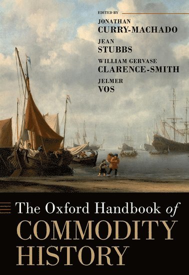 bokomslag The Oxford Handbook of Commodity History