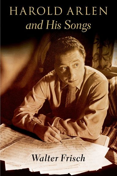 Walter Frisch - Harold Arlen and His Songs, Inbunden