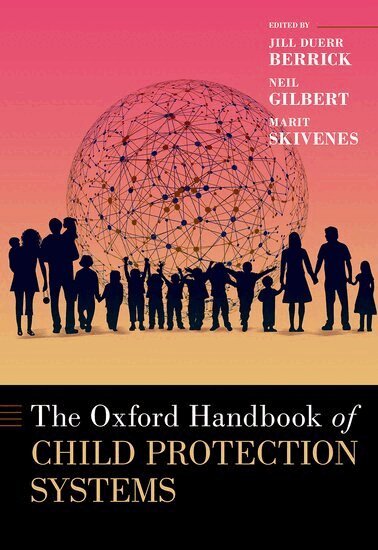 Jill Duerr Berrick, Neil Gilbert, Marit Skivenes - Oxford Handbook of Child Protection Systems, Inbunden