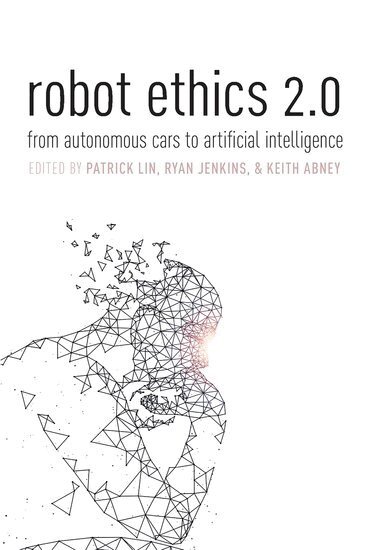 Patrick Lin, Ryan Jenkins, Keith Abney - Robot Ethics 2.0, Häftad
