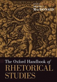 bokomslag The Oxford Handbook of Rhetorical Studies