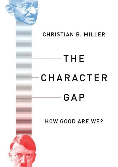 Christian Miller - The Character Gap, Häftad