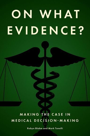 Robyn Bluhm, Mark Tonelli - On What Evidence?, Häftad