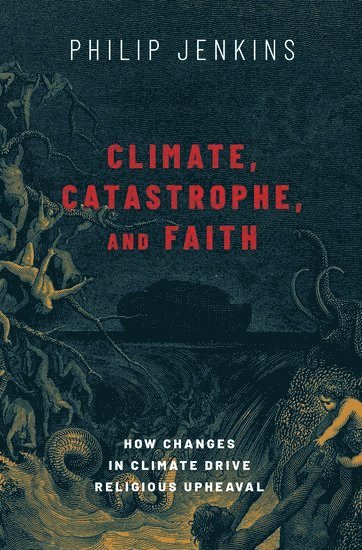 bokomslag Climate, Catastrophe, and Faith