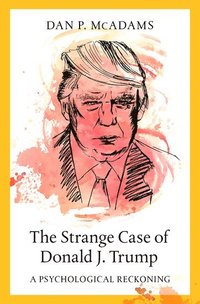 bokomslag The Strange Case of Donald J. Trump