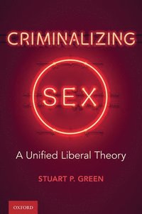 bokomslag Criminalizing Sex