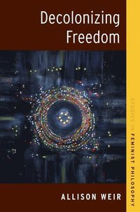 bokomslag Decolonizing Freedom