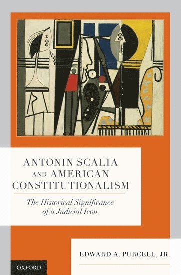 bokomslag Antonin Scalia and American Constitutionalism