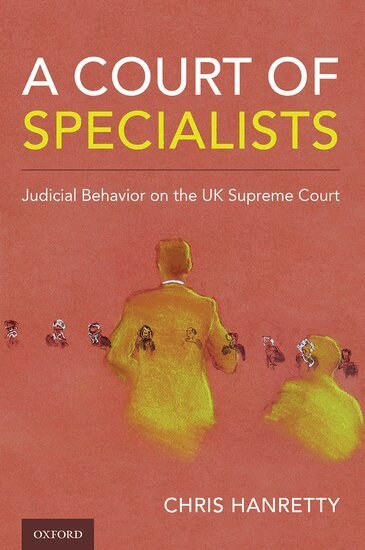 Chris Hanretty - A Court of Specialists, Inbunden
