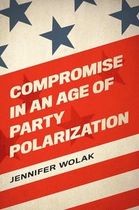 bokomslag Compromise in an Age of Party Polarization