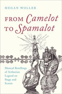 bokomslag From Camelot to Spamalot