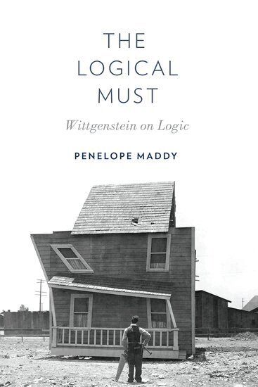Penelope Maddy - The Logical Must, Häftad