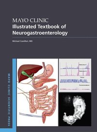 bokomslag Mayo Clinic Illustrated Textbook of Neurogastroenterology