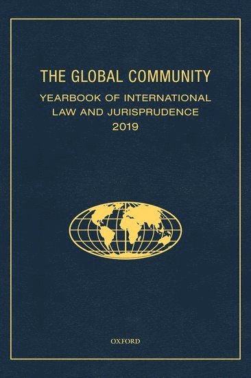 bokomslag The Global Community Yearbook of International Law and Jurisprudence 2019