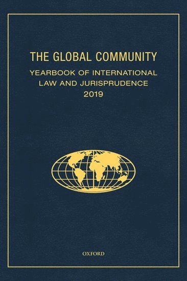 The Global Community Yearbook of International Law and Jurisprudence 2019 1