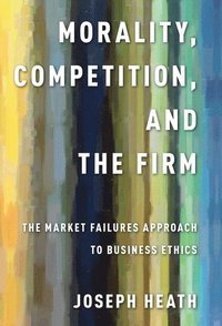bokomslag Morality, Competition, and the Firm